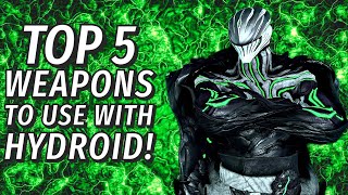 TOP 5 Weapons for Hydroid AFTER REWORK! | Steel Path | Warframe Abyss of Dagath 2023