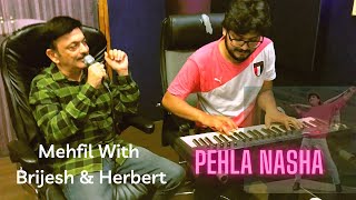 Pehla Nasha | Jo Jeeta Wohi Sikandar | Udit Narayan |Aamir Khan |Mehfil with Brijesh Ahuja & Herbert