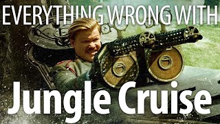 Everything Wrong With Jungle Cruise In 20 Minutes Or Less