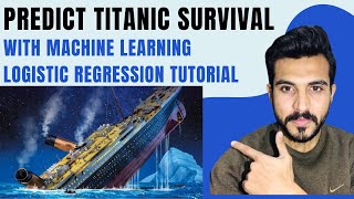 Predict Titanic Survival with Machine Learning | Logistic Regression Tutorial (81% Accuracy!)