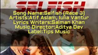 Selfish lyrics song | race-3 | Atif aslam & lulia vantur |