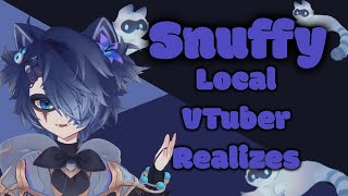 Snuffy - Local VTuber Realizes