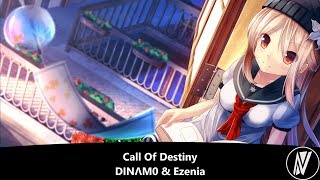 [Nightstyle] DINΛM0 \u0026 Ezenia - Call Of Destiny