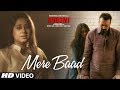 Mere Baad Video Song | Bhoomi | Sanjay Dutt, Aditi Rao Hydari | Payal Dev | Latest Hindi Song