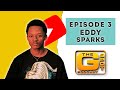 Episode 3 | Eddy Sparks on First perfomance, Upcoming music, Origin of the name.