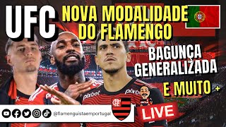 LIVE UFC: A NOVA MODALIDADE NO FLAMENGO | BAGUNÇA GENERALIZADA NO MENGÃO | E+