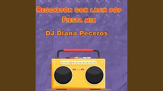Reggaeton Con Latin Pop (Fiesta Mix)
