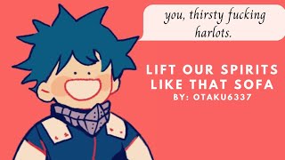 Lift our spirits like that sofa 🛋 *crack* bnha podfic (audiobook)[ 1-A :🏃‍♀️💨💨on my way mofos!]