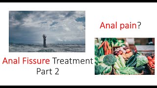 Fix your stool textures for Anal Fissure treatment (Part 2/5)