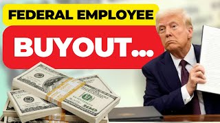 Federal Employee Buyout: Who Qualifies \u0026 What’s Next?