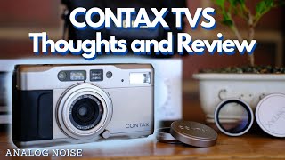 Contax TVS: Thoughts and Review. An Affordable Contax T2?