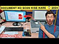 How To Scan A Document From Printer To Your Computer ||Document ko scan karke PDF kaise banaye