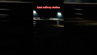 Antu railway station ❗#railway #station #youtubeshorts #short