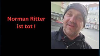 Norman Ritter der Sohn von Karin Ritter ist am 15.01.2025 gestorben!