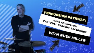 Percussion Pathway- Hand Techniques, Module 3: "Pull Stroke" Technique