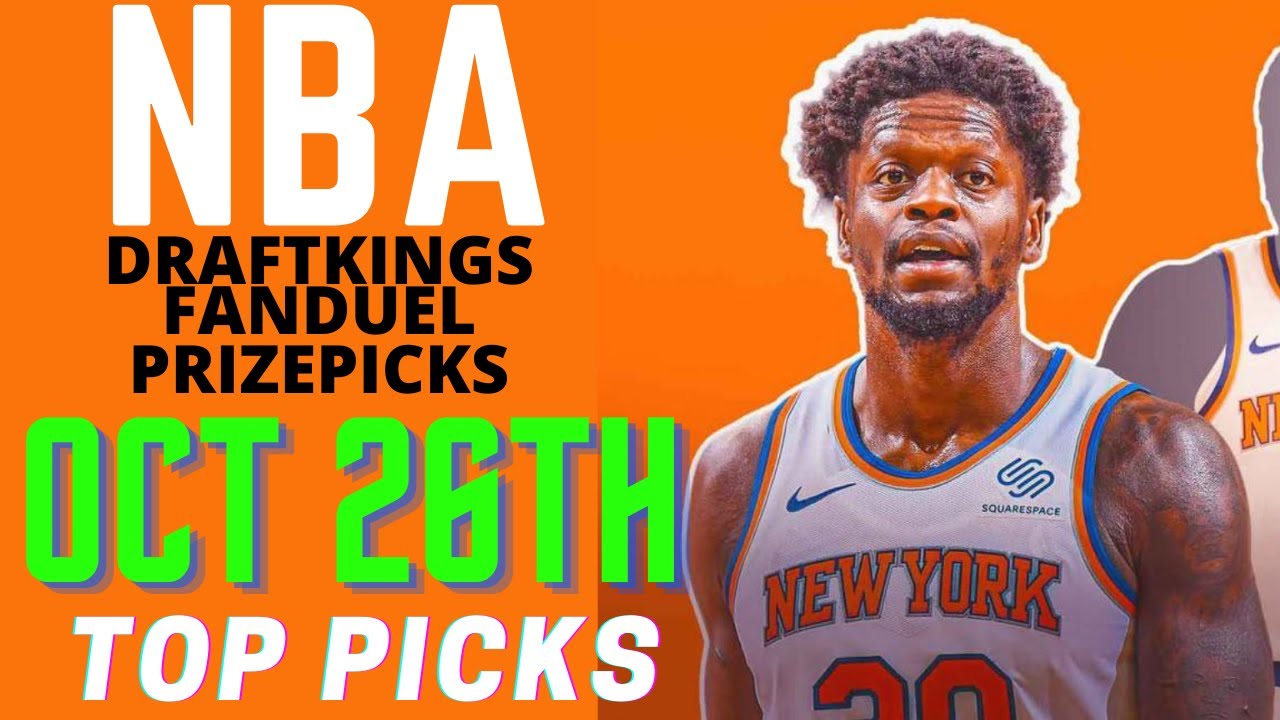 NBA Dfs DraftKings Fanduel Prizepicks Top Picks & Best Lineups For ...