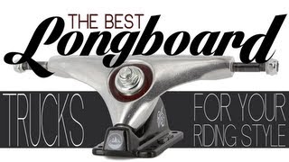 The best longboard trucks for your riding style