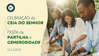 Celebração da Ceia do Senhor e Festa da Partilha e Generosidade