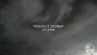 Jay Webb - Perfect Storm (Official Lyric Video)