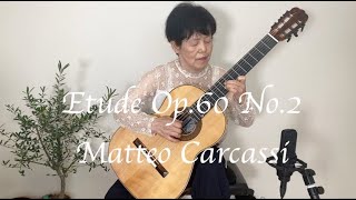 Etude Op.60 No.2 Matteo Carcassi カルカッシ エチュード 2番