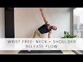 Neck, Shoulder, and Back Pain Release: Wrist Free Yoga Flow: 30 minutes