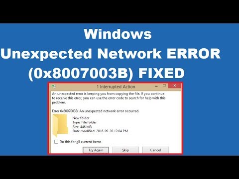 How to Fix An unexpected network error occurred 0x8007003B