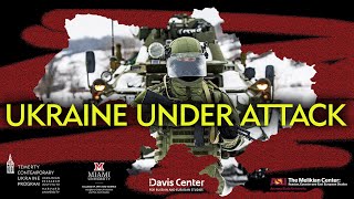 Ukraine Under Attack: Rapid Response Panel
