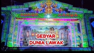 GEBYAR DUNIA LAWAK \