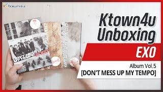 [Ktown4u Unboxing] EXO - the 5th Album [Don't Mess Up My Tempo] 엑소 언박싱