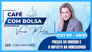 🔴 [AO VIVO]  Preços do minério e o impacto na mineradora