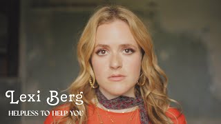 Lexi Berg - Helpless to Help You