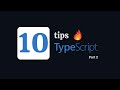 10 TypeScript Tips EVERY Developer Should Know (With Code Examples) | Part 2