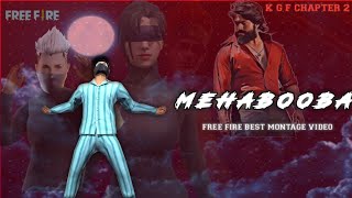 FREE FIRE MONTAGE VIDEO 🎵 SONGS  MEHABOOBA K G F CHAPTER 2