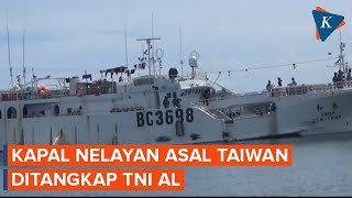 Langgar Aturan Hukum Pelayaran Laut Internasional, Kapal Asing Taiwan Ditangkap