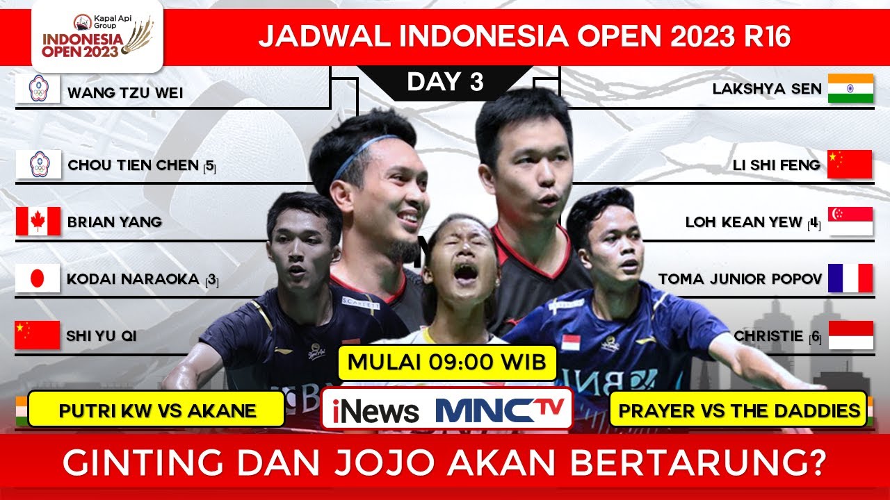 Jadwal Indonesia Open 2023 Hari Ini Day3/R16: PraYer Vs Daddies, Akane Vs Putri KW | LIVE INEWS ...