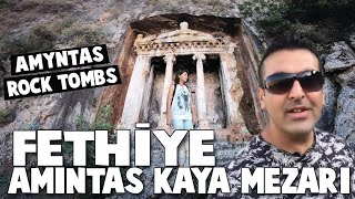 FETHİYE AMİNTAS Kral Mezarı | Likya uygarlığından kalma kaya mezarı, (Amyntas Rock Tombs)