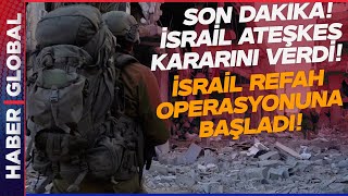 SON DAKİKA | İsrail Refah Operasyonuna Başladı! Ateşkese Bombalı Yanıt