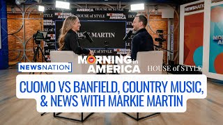 Markie Martin Quick-Fire: Cuomo vs. Banfield, Music, NewsNation, \u0026 More