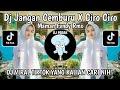 DJ JANGAN CEMBURU ( DULU PUTUS ITU MAUMU ) X CIRO CIRO Maman Fvndy Rmx YANG KALIAN CARI NIH 2024!