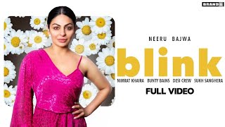BLINK : Neeru Bajwa | Nimrat Khaira | Bunty Bains Desi Crew | Brand B | New Punjabi Songs 2020