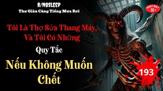 (r/nosleep) Tôi là thợ sửa thang máy. Công việc của tôi có những quy tắc bắt buộc phải tuân theo.