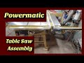 New Powermatic Table Saw Assembly