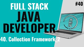 Java Full Stack Developer Course for Beginners | Collection Framework_2 |Basic to Advance|DRS-26 #40
