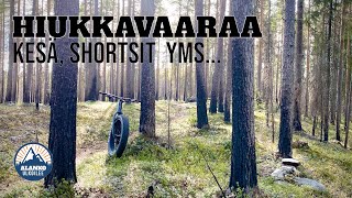 Kesän eka shortsilenkki. Hiukkavaaraa, Kalimeenvaaraa yms...