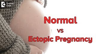 Difference between Ectopic Pregnancy \u0026 Normal Pregnancy symptoms - Dr.Archana Kankal of C9 Hospitals