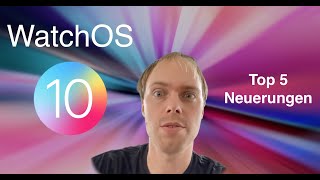 WatchOS 10 Top 5 Neuerungen