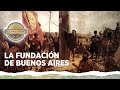 Capítulo 1 - La fundación de Buenos Aires