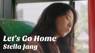 【中字】Stella Jang(스텔라장) - Let's Go Home (집에 가자)  [2021年迷你專輯EP《Stairs》主打曲]