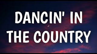 Tyler Hubbard - Dancin’ In The Country (Lyrics)