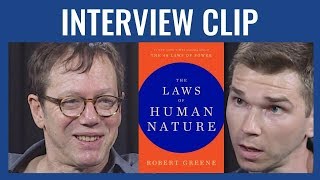 Robert Greene Reveals The Laws of Human Nature